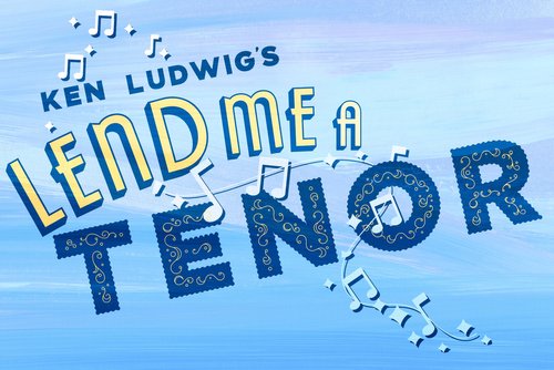 On a blue sky background, there is a stream of white musical notes and the words Ken Ludwig's Lend Me A Tenor in yellow and dark blue.